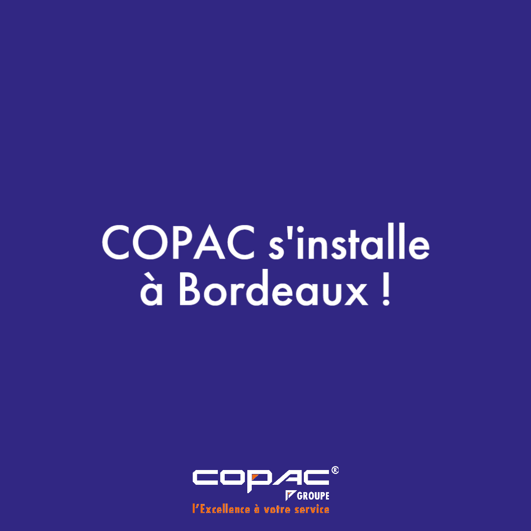 COPAC s&rsquo;installe à Bordeaux !